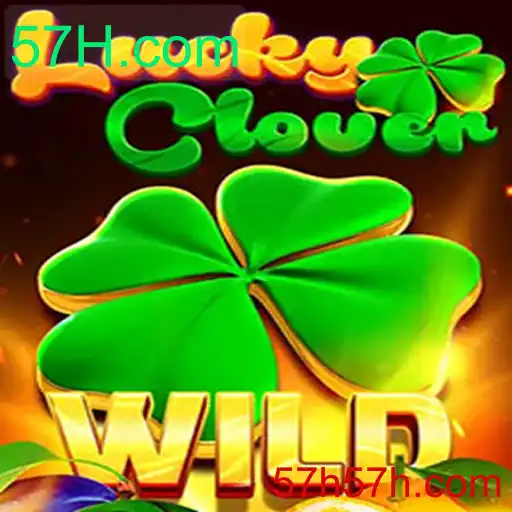 Descubra o Mundo de LuckyClover: Seu Guia Completo para o Novo Jogo da 57H.com